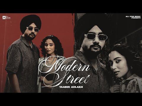 Taabir Aulakh – Modern Street (Official Video) | New Punjabi Song 2025
