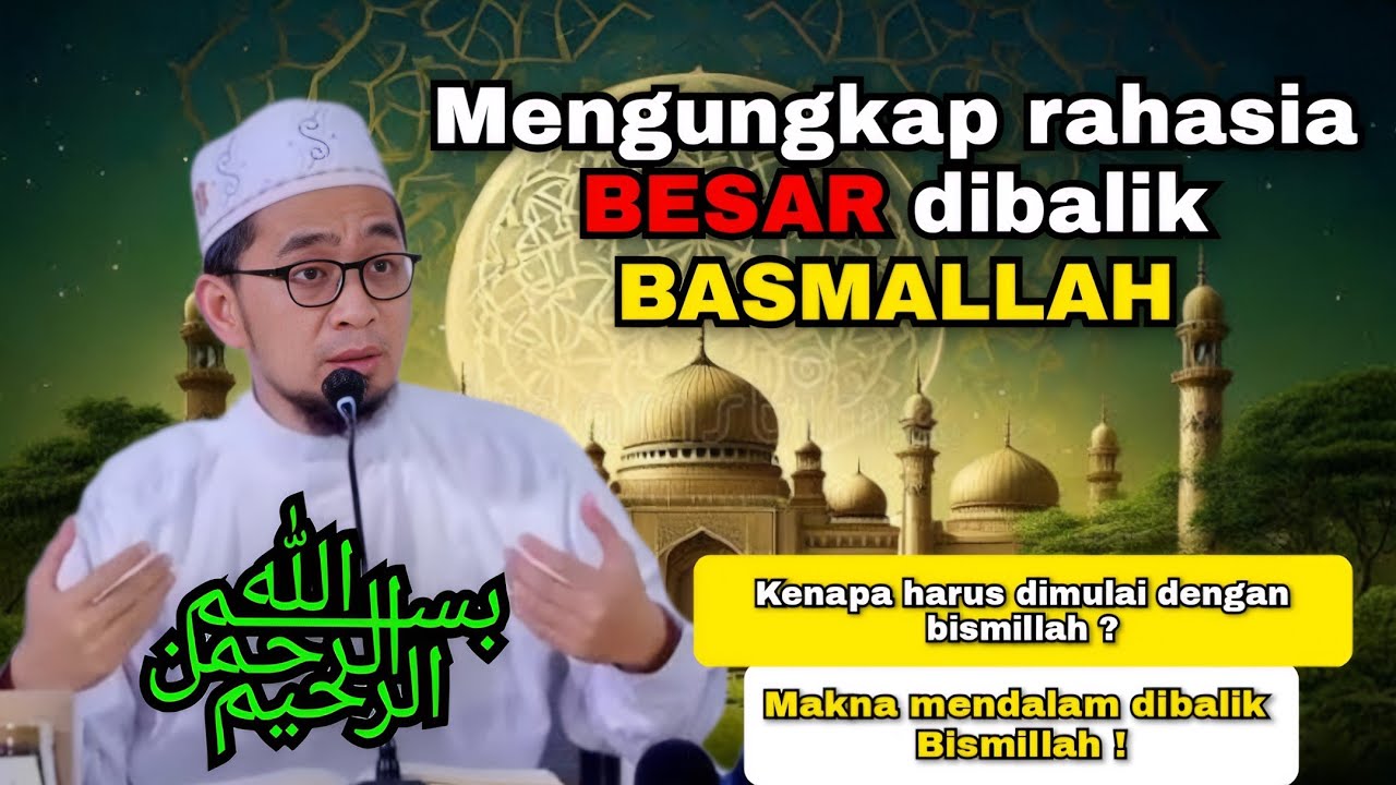 JARANG DIKETAHUI !! Rahasia BESAR di Balik Basmallah - Ustadz Adi Hidayat