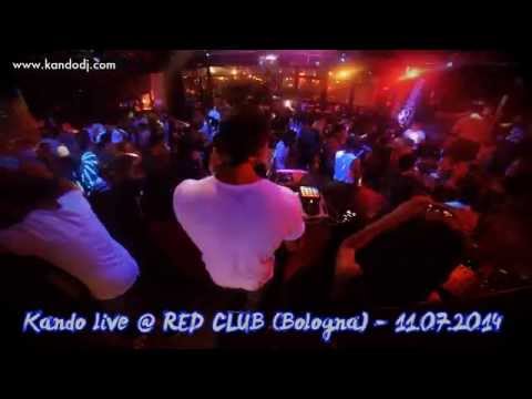 Kando live dj set @ RED CLUB - Bologna - 11.07.2014