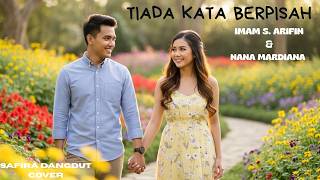 Download lagu Tiada Kata Berpisah – Safira Dangdut  (Cover)Lagu Dangdut Duet Imam S Arifin & Nana Mardiana mp3