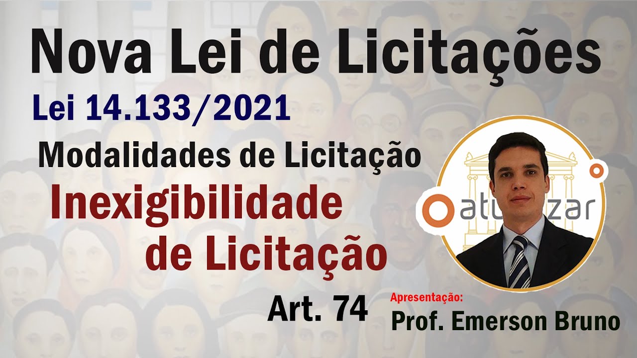 Licitações - Art. 74 - Inexigibilidade de Licitação - (Lei 14.133/21)
