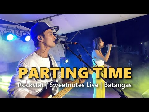 PARTING TIME | Rockstar - Sweetnotes Live @ Lemery Batangas