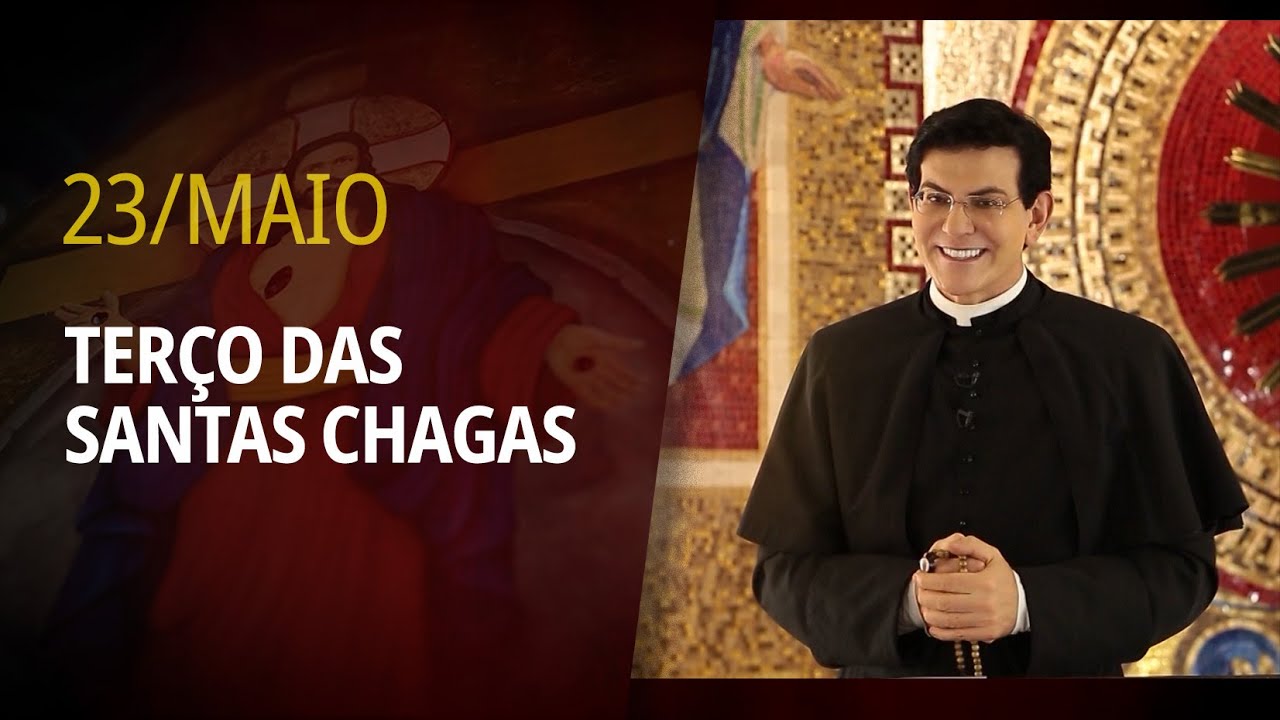 Terço das Santas Chagas | 23 de Maio de 2025 | @PadreManzottiOficial