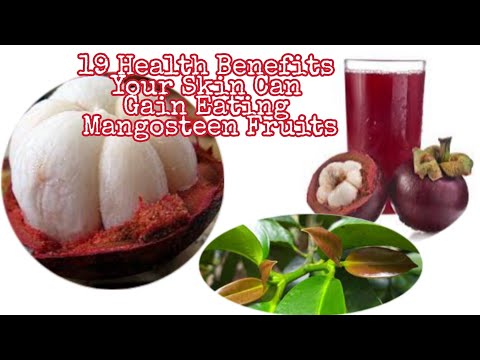 , title : '19 Health Benefits Your Skin Can Gain Eating Mangosteen Fruits'