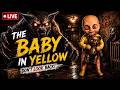 THE YALLOW BABY IS PURE NIGHTMARE 👶💀| LIVE