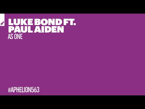 Luke Bond feat. Paul Aiden - As One (Extended Mix)