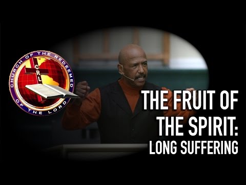 The Fruit of the Spirit: Long Suffering