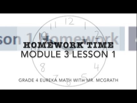 Eureka Math Homework Time Grade 4 Module 3 Lesson 1