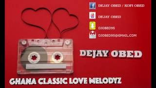 GHANA CLASSIC LOVE SONGS (DEJAY OBED)