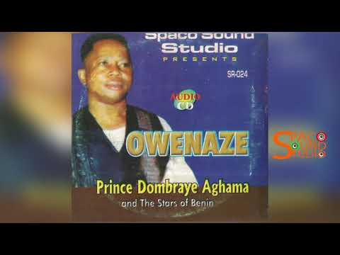 PRINCE DOMBRAYE AGHAMA - OWENAZE (BENINI MUSIC) FULL ALBUM