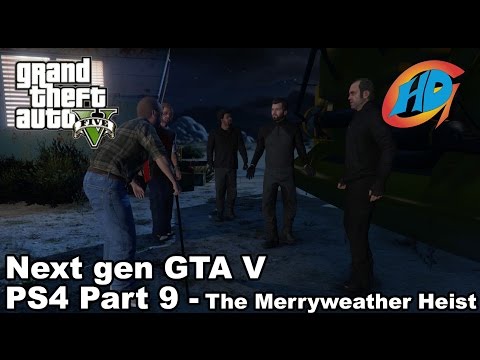 GTA V - next gen - PS4 - Walkthrough - Part 9 - The Merryweather Heist