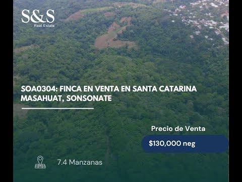 SOA0304: Finca en Venta en Santa Catarina Masahuat, Sonsonate