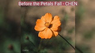 Download lagu CHEN - Before the Petals Fall (easy lyrics) mp3