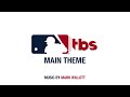 MLB on TBS | Main Theme - Mark Willott | WaterTower