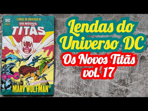 Lendas do Universo DC: Os Novos Tits vol. 17 ( ago/2021) overview