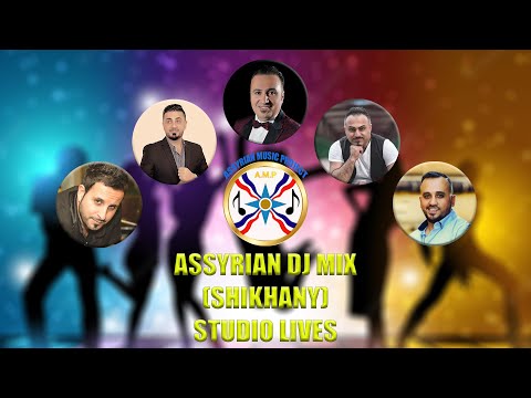 ASSYRIAN DJ MIX - (SHIKHANY) STUDIO LIVES