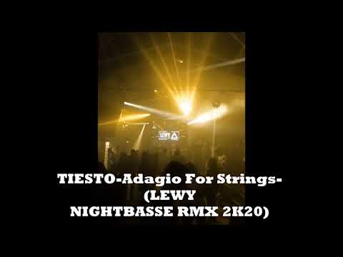 TIESTO-Adagio For Strings-(LEWY NIGHTBASSE RMX 2K20)