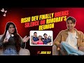 Rishi Dev S Shocking Reaction On Rimorav Reunion Friendship With Mohena And Gaurav More