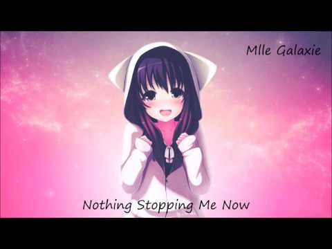 Nothing Stopping Me Now || Nightcore