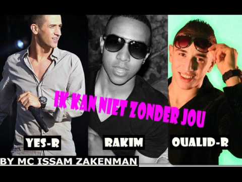 YES-R FT.OUALID-R & RAKIM - Ik Kan Niet Zonder Jou + Whit Lyrice (Full Song) New ♫ 2011