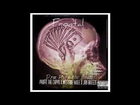 Frontal x Profit the Cappo x Westside M.O.E x Jay Breeze
