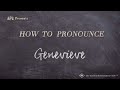 How to Pronounce Genevieve (Real Life Examples!)
