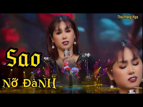 Sao nỡ đành - Thái Hằng Nga