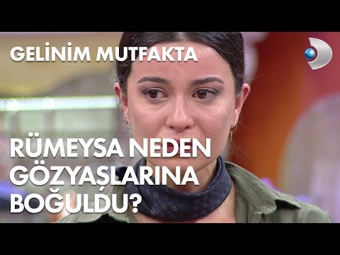 Rümeysa neden gözyaşlarına boğuldu? Gelinim Mutfakta 193. Bölüm
