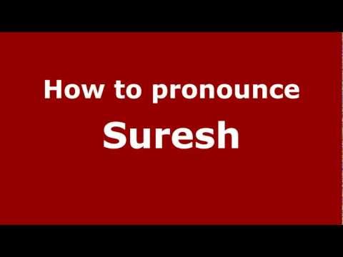 How to pronounce Suresh