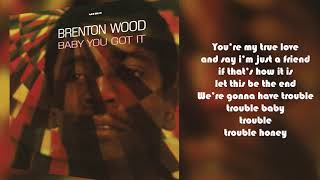 Brenton Wood - Trouble from Baby You Got It (Lyric Video)