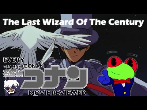 Every Detective Conan Movie Reviewed Episode 3: The Last Wizard of The Century