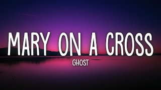 Download lagu Ghost - Mary On A Cross (Lyrics) mp3 Download lagu Ghost - Mary On A Cross (Lyrics) mp3