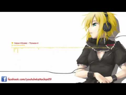 [NightCore] - Tonight