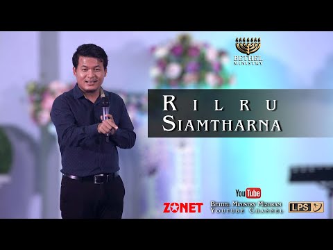 RILRU SIAMTHARNA | Frederick Lalrindika | Bethel Ministry