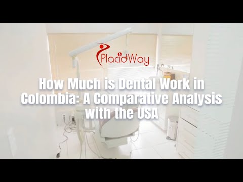 How Much is Dental Work in Colombia: A Comparative Analysis with the USA