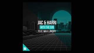 Jac &amp; Harri  - With The Sun (feat. Max Landry)