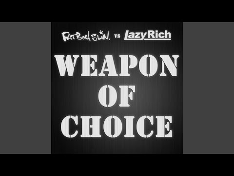 Weapon of Choice 2010 (Lazy Rich Dub) (Fatboy Slim vs. Lazy Rich)
