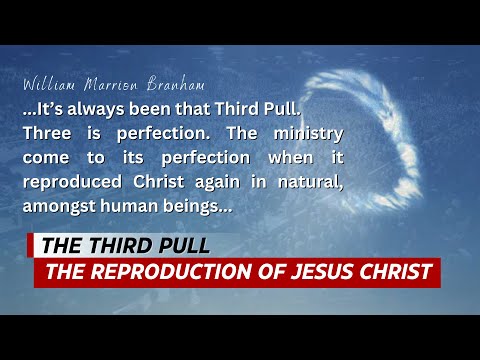 The Third Pull - The Reproduction Of Jesus Christ || Bro Gabriel Ajootum