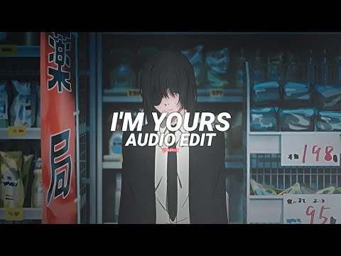 i'm yours - isabel larosa [edit audio]