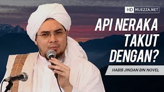 Download lagu Api Neraka Takut Dengan? | Habib Jindan bin Novel mp3