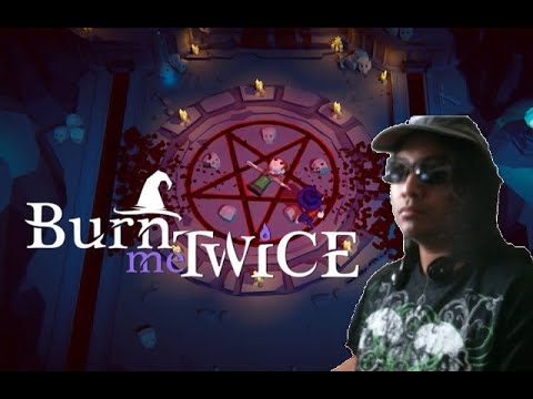 Burn Me Twice Part 2 Finishing the Game and Getting All Achievements Steam Version