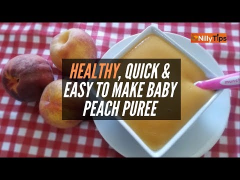 THE QUICKEST BABY & TODDLER PEACH PUREE RECIPE || NILLYTPS
