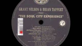 Grant Nelson & Brian Tappert present The Soul City Experience - Let's Do It (Retroactive Mix)