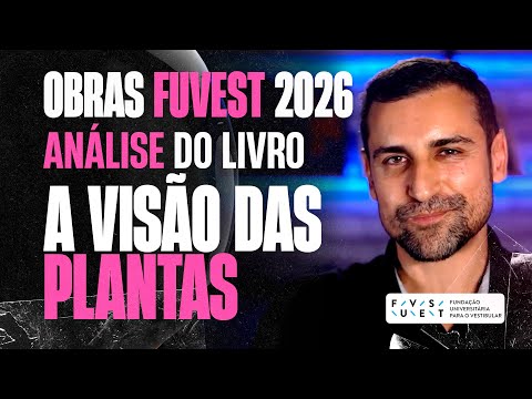 Vestibular FUVEST | Análise e resumo de A  Visão das Plantas de Djaimilia Pereira de Almeida