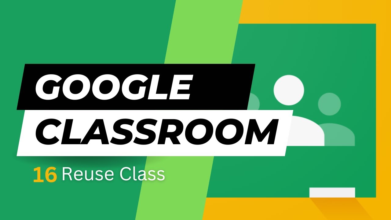 Google Classroom: Reuse or Copy A Class