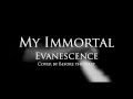 My Immortal - Evanescense (cover by B4tN) 