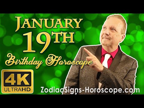 January 19 Zodiac Horoscope and Birthday Personality | January 19th Birthday Personality Analysis