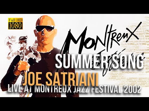 Joe Satriani - Summer Song   (Live At Montreux Jazz Festival 2002) - [Remastered to FullHD]