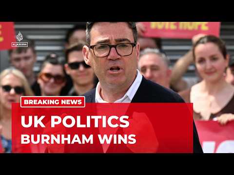 Andy Burnham wins key UK by-election, paving way to challenge Keir Starmer