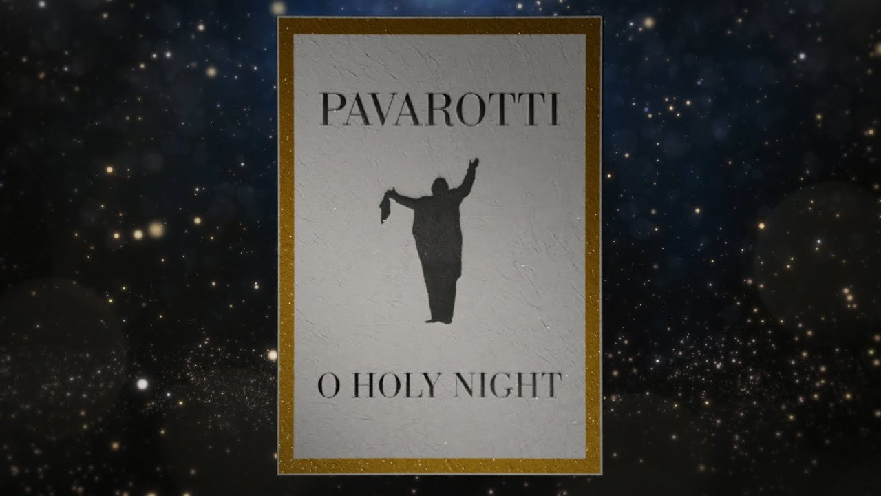 Luciano Pavarotti - O' Holy Night (Official Lyric Video)